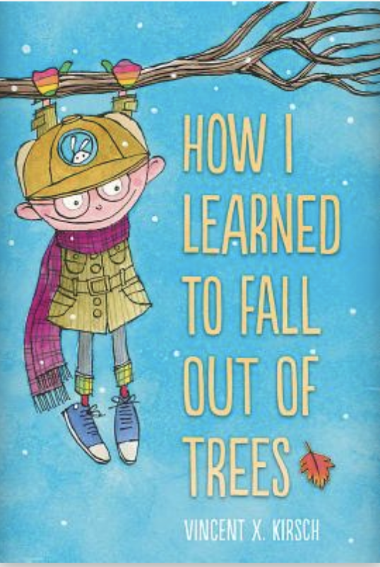 Mira reviews How I Learned to Fall Out of Trees by Vincent X. Kirsch