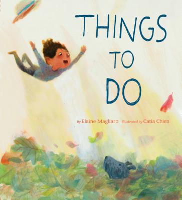 Things to Do by Elaine Magliaro and Catia Chien