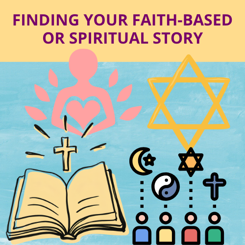 Workbook: Finding Your Faith-Based & Spiritual Story