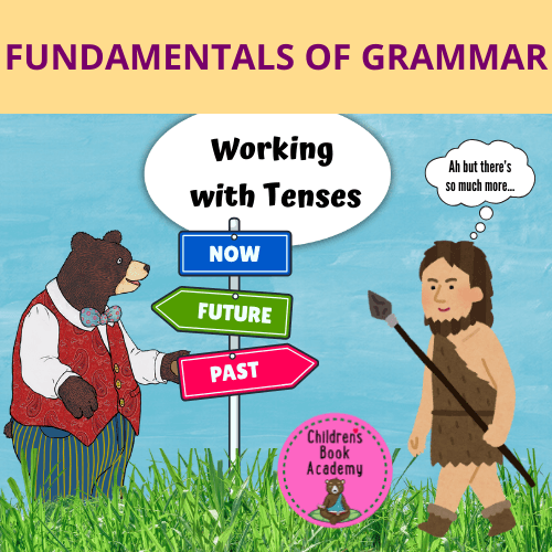 Workbook: Fundamentals of Grammar: Working with Tenses