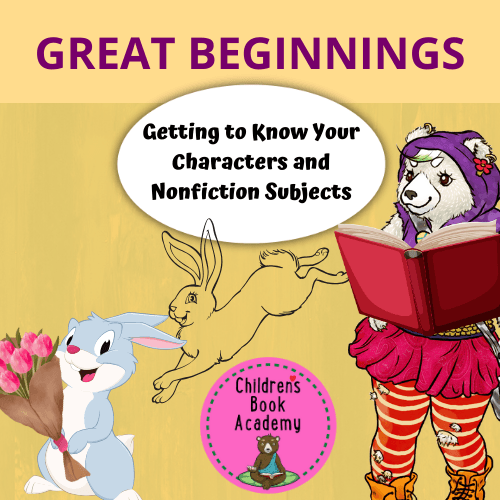 Workbook: Great Beginnings: Getting To Know Your Characters and Nonfiction Subjects