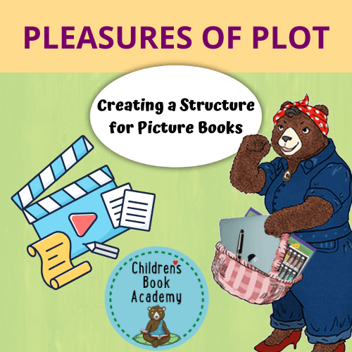 Workbook: Pleasures of Plot: Creating a Structure for Picture Books