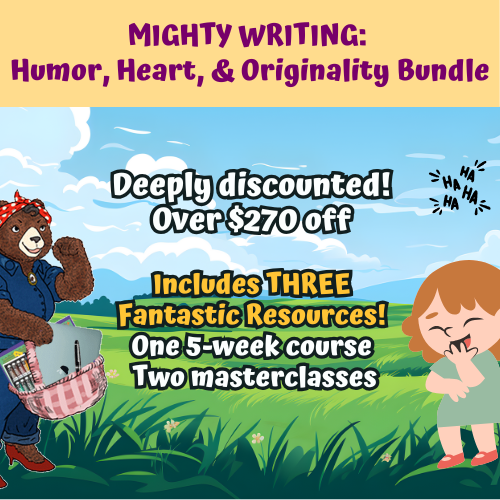 Mighty Writing: Humor, Heart, & Originality Bundle (Includes THREE Fantastic Resources!)