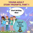 Prompts: Young Adult Story Prompts, Part 1