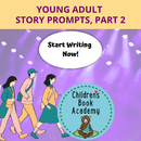 Prompts: Young Adult Story Prompts, Part 2